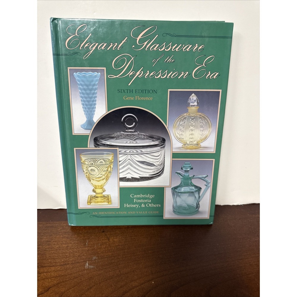 Elegant Glassware Of The Depression Era Sixth Edition Vintage Book Gene Florence
